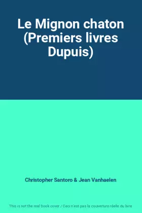 Couverture du produit · Le Mignon chaton (Premiers livres Dupuis)