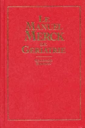 Couverture du produit · Le Manuel Merck de gériatrie, seconde édition