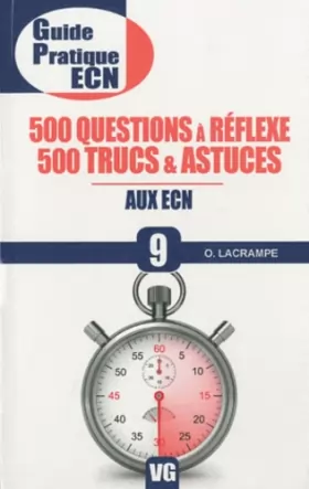 Couverture du produit · 500 questions à réflexe, 500 trucs & astuces aux ECN