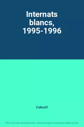 Couverture du produit · Internats blancs, 1995-1996
