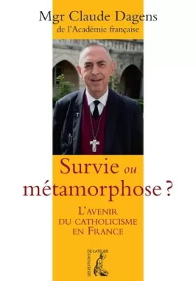 Couverture du produit · Survie ou métamorphose ? : L'avenir du catholicisme en France