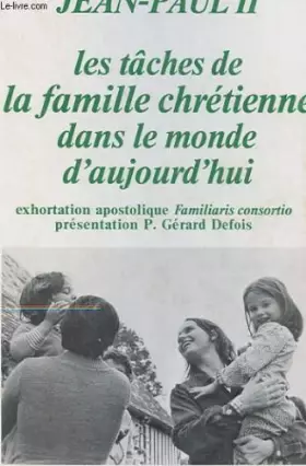 Couverture du produit · Les taches de la famille chretienne dans le monde d'aujourd'hui