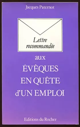 Couverture du produit · Lettre recommandée aux évêques en quête d'un emploi