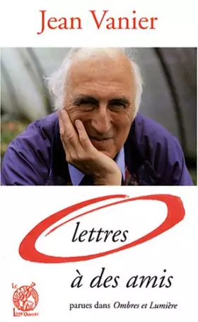 Couverture du produit · Lettres à des amis : D'après les