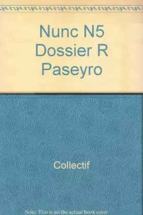 Couverture du produit · Nunc n°5 Dossier Ricardo Paseyro