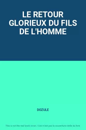Couverture du produit · LE RETOUR GLORIEUX DU FILS DE L'HOMME