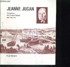 Couverture du produit · Jeanne Jugan, fondatrice des Petites Soeurs des Pauvres.