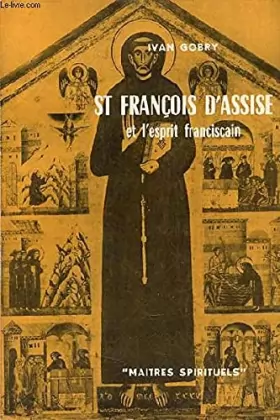 Couverture du produit · St francois d'assise et l'esprit franciscain - collection maîtres spirituels n°10