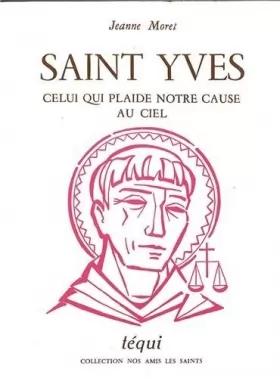 Couverture du produit · Saint Yves, Celui Qui Plaide Notre Cause au Ciel