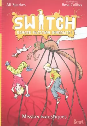 Couverture du produit · Switch, Tome 5 : Mission moustiques