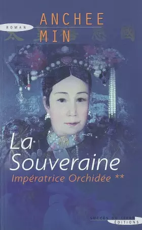Couverture du produit · Impératrice Orchidée, Tome 2 : La Souveraine