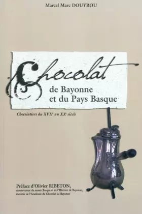 Couverture du produit · Le chocolat de Bayonne et du Pays Basque