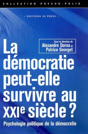 Couverture du produit · La démocratie peut-elle survivre au XXIe siècle? : Psychologie politique de la démocratie