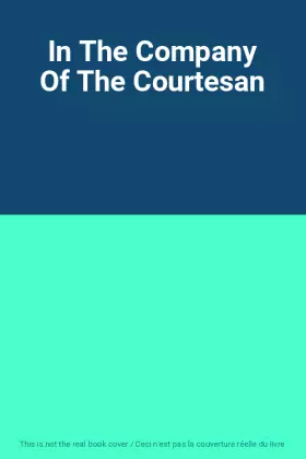 Couverture du produit · In The Company Of The Courtesan