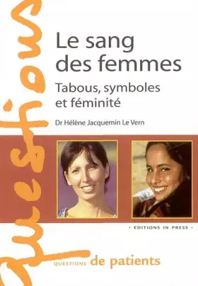 Couverture du produit · Le Sang des femmes : Tabous, symboles et féminité