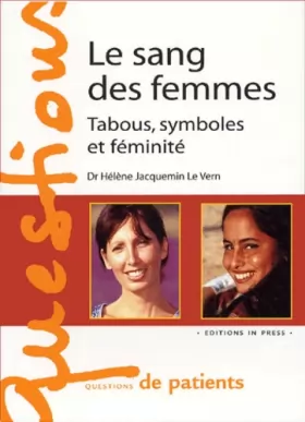 Couverture du produit · Le Sang des femmes : Tabous, symboles et féminité