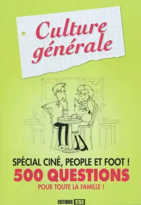 Couverture du produit · Culture générale spécial ciné, people et foot ! : 500 questions pour toute la famille !