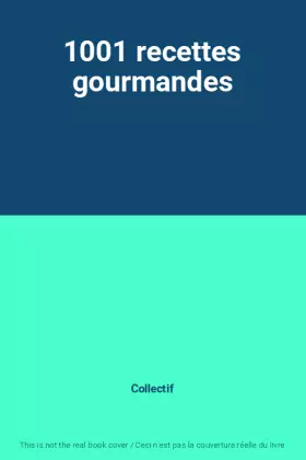 Couverture du produit · 1001 recettes gourmandes