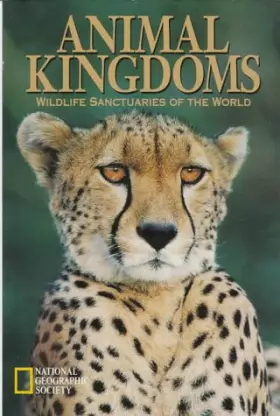 Couverture du produit · Animal Kingdoms: Wildlife Sanctuaries of the World