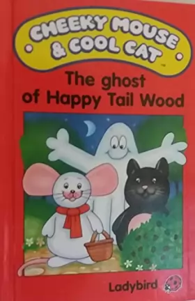 Couverture du produit · The Ghost of Happy Tail Wood