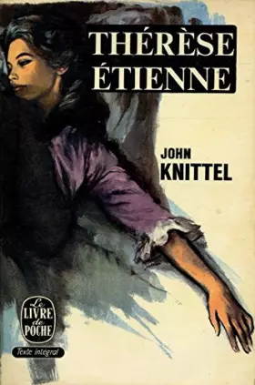 Couverture du produit · Thérèse Étienne / John Knittel / Réf15191