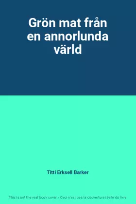 Couverture du produit · Grön mat från en annorlunda värld