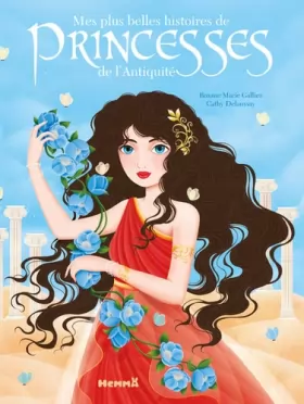 Couverture du produit · Mes plus belles histoires de princesses de l'Antiquité - Recueils d'histoires - dès 3 ans