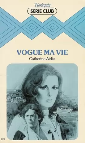 Couverture du produit · Vogue ma vie : Collection : Harlequin série club n° 269