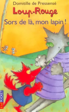 Couverture du produit · Loup rouge, numéro 11 : Sors de là, mon lapin
