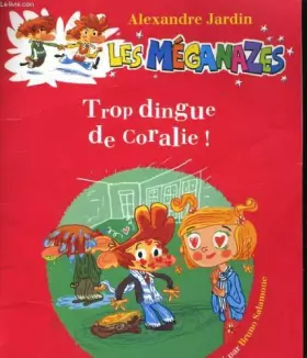 Couverture du produit · LES MEGANAZES. TROP DINGUES DE CORALIE!