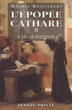 Couverture du produit · L'épopée cathare: Volume 2, L'Inquisition