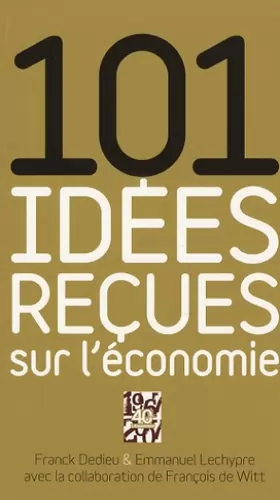 Couverture du produit · 101 idées reçues sur l'économie