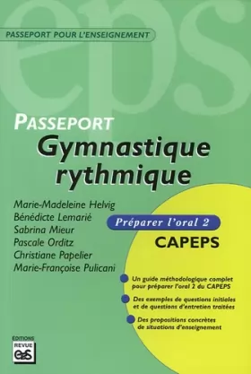 Couverture du produit · Gymnastique rythmique : CAPEPS externe, Epreuve d'admission orale 2, Méthodologie et contenus