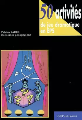 Couverture du produit · 50 activités de jeu dramatique en EPS