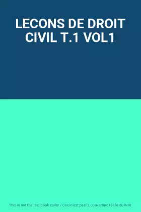 Couverture du produit · LECONS DE DROIT CIVIL T.1 VOL1