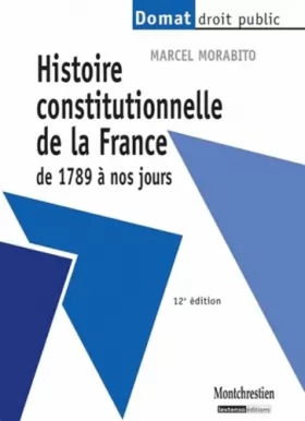 Couverture du produit · Histoire constitutionnelle de la France de 1789 à nos jours