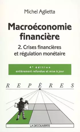Couverture du produit · Macroéconomie financière : Tome 2, Crises financières et régulation monétaire