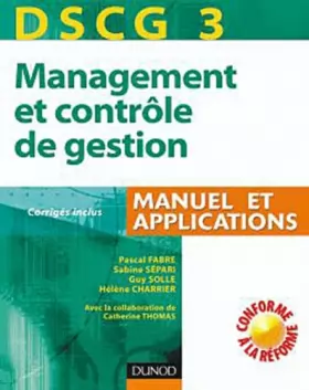 Couverture du produit · DSCG 3 - Management et contrôle de gestion - 2e édition - Manuel et applications, Corrigés inclus