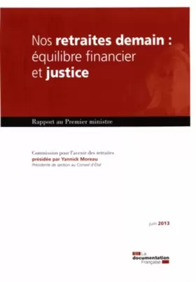 Couverture du produit · Nos retraites demain : équilibre financier et justice - Rapport de la Commission pour l'avenir des retraites