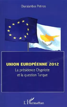 Couverture du produit · Union européenne 2012: La présidence chypriote et la question turque