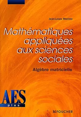 Couverture du produit · Mathématiques appliquées aux sciences sociales, algèbre matriciel, DEUG AES