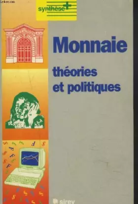 Couverture du produit · MONNAIE. Théories et politiques