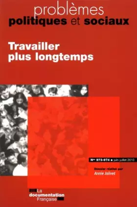 Couverture du produit · Travailler plus longtemps ? (N.973-974 Juin-Juillet 2010)