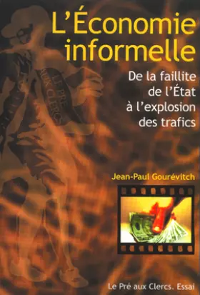 Couverture du produit · L'Economie informelle : De la faillite de l'Etat à l'explosion des trafics