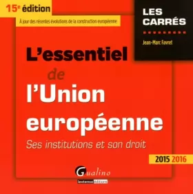 Couverture du produit · L'Essentiel de l'Union européenne 2015-2016, 15ème Ed.