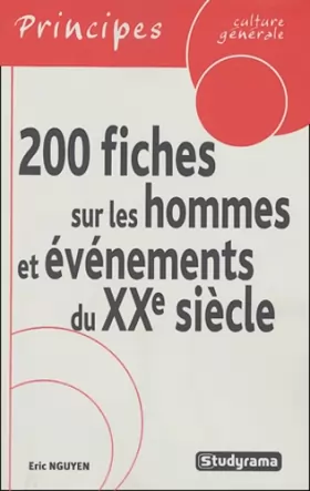 Couverture du produit · 200 Fiches sur les hommes et événements du XXe siècle