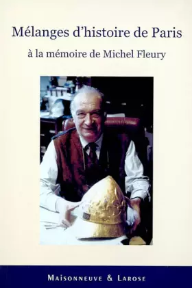Couverture du produit · Mélanges d'histoire de Paris à la mémoire de Michel Fleury