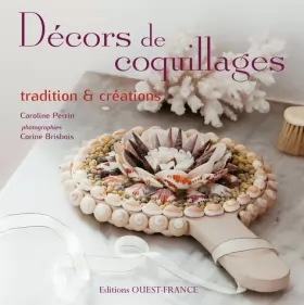 Couverture du produit · Décors de coquillages : Tradition & créations