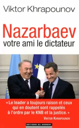 Couverture du produit · Nazarbaev, votre ami le dictateur