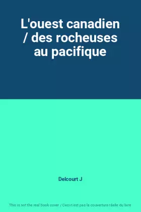 Couverture du produit · L'ouest canadien / des rocheuses au pacifique